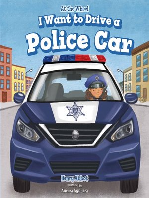 cover image of I Want to Drive a Police Car